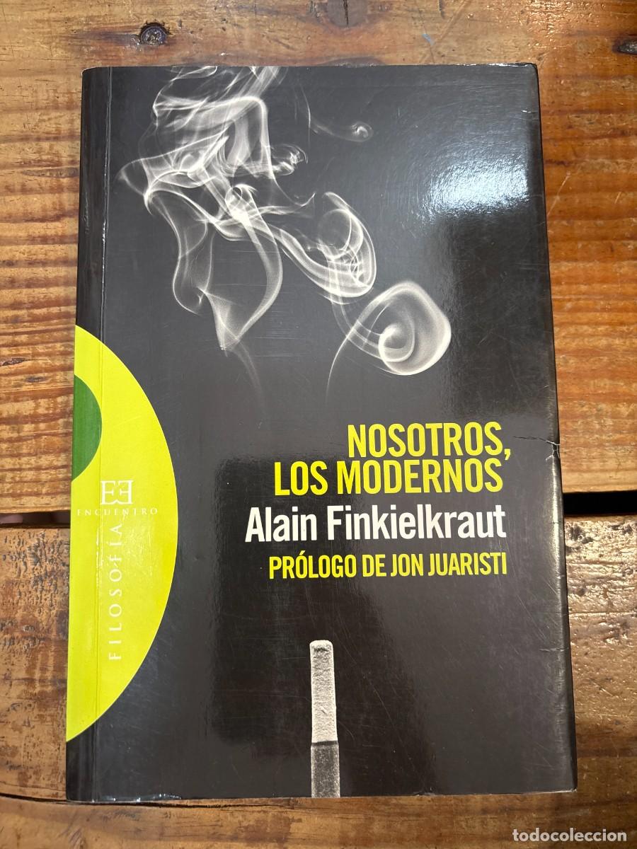 Libros: Nosotros, los modernos: Cuatro lecciones (Spanish Edition) Finkielkraut, Alain Idioma: Espa&ntilde;ol Edi