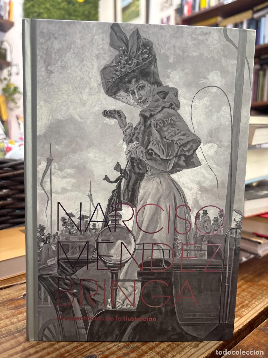 Libros: Narciso M&eacute;ndez Bringa: El espect&aacute;culo de la ilustraci&oacute;n Narciso M&eacute;ndez Bringa Idioma: Espa&ntilde;ol Edit