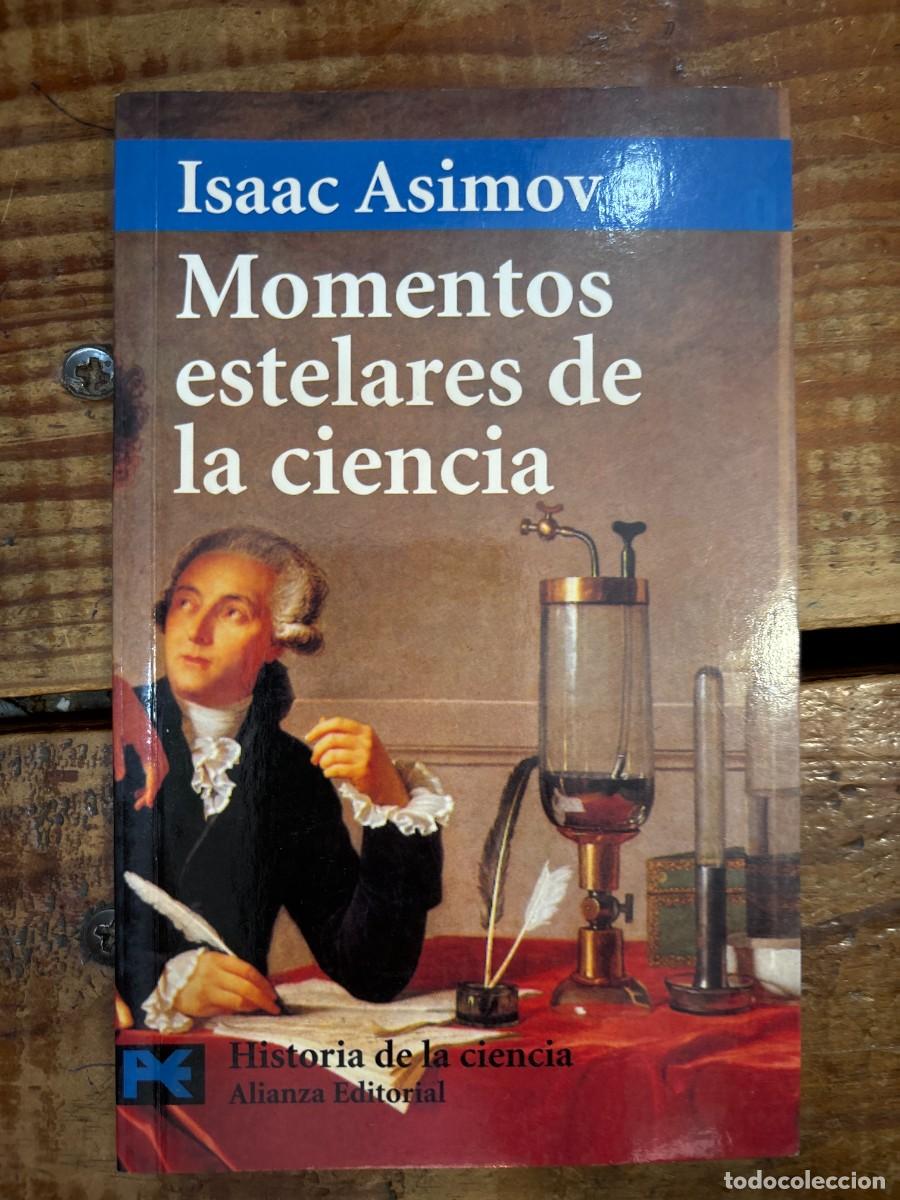 Libros: Momentos estelares de la ciencia Asimov, Isaac 4.11 4.11 de 5 estrellas 691 calificaciones proporcio