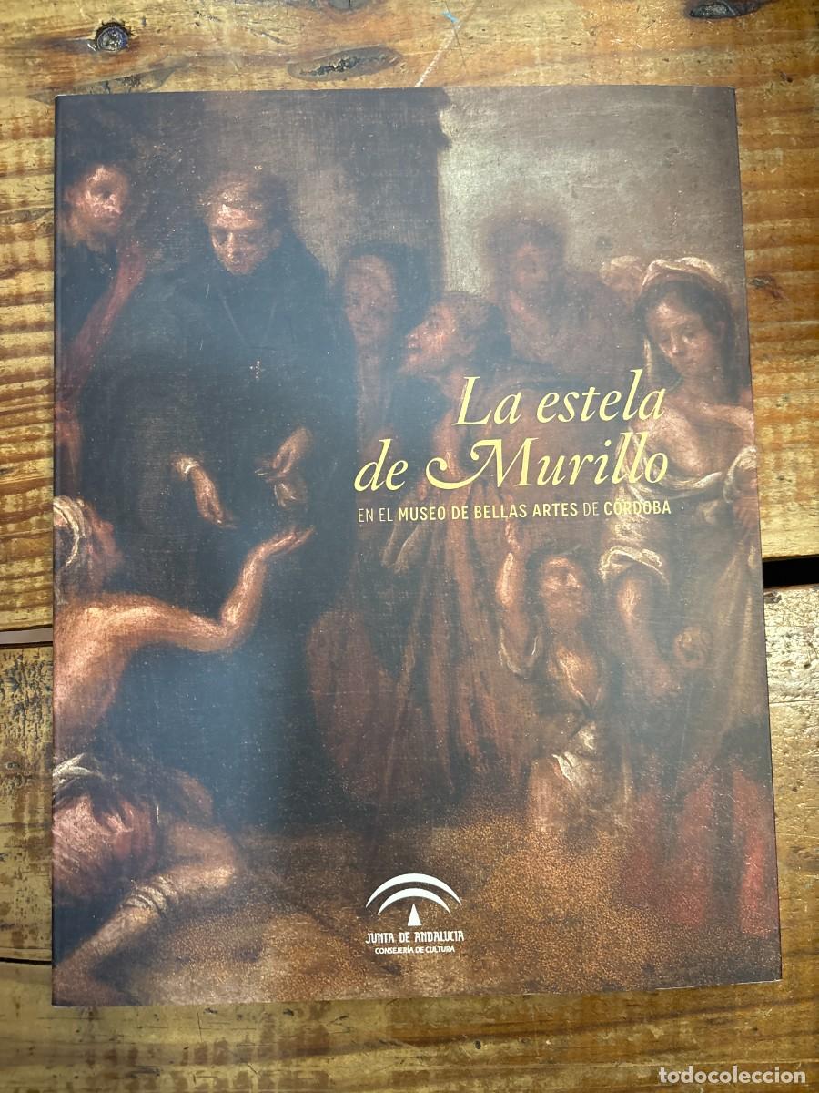 Libros: La estela de Murillo en el Museo de Bellas Artes de C&oacute;rdoba TRSAAA Idioma: Espa&ntilde;ol Editorial: Conse