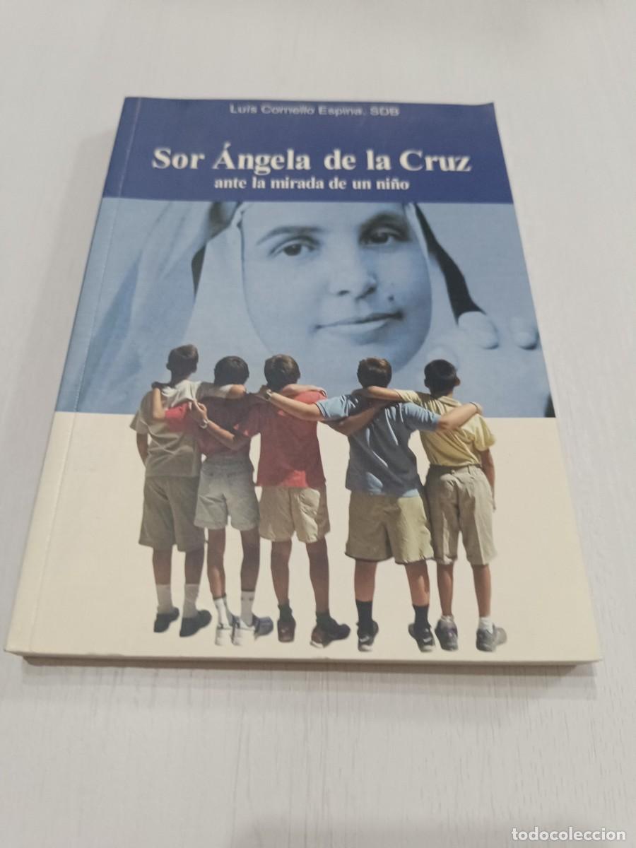 Libros: SOR &Aacute;NGELA DE LA CRUZ ANTE LA MIRADA DE UN NI&Ntilde;O - LUIS CORNELLO ESPINA