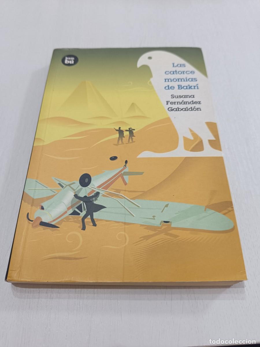 Libros: LAS CATORCE MOMIAS DE Bakr&iacute; - susana fern&aacute;ndez gabald&oacute;n