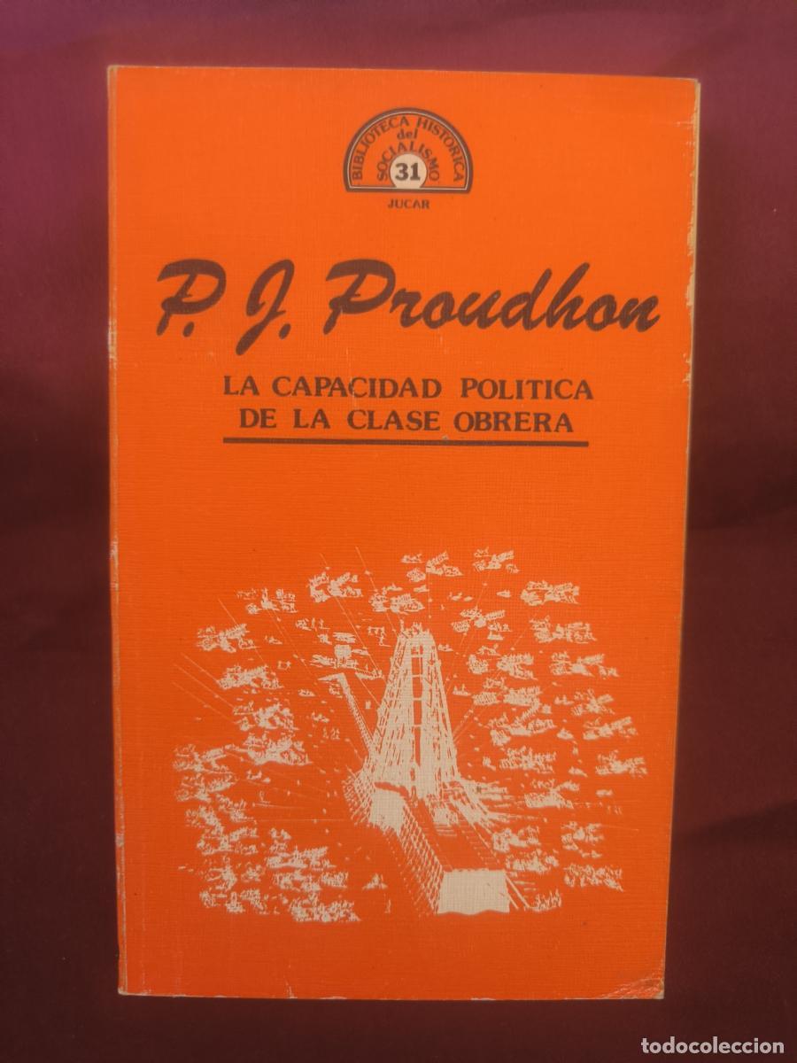 Libros: De la capacidad pol&iacute;tica de la clase obrera - Pierre-Joseph Proudhon