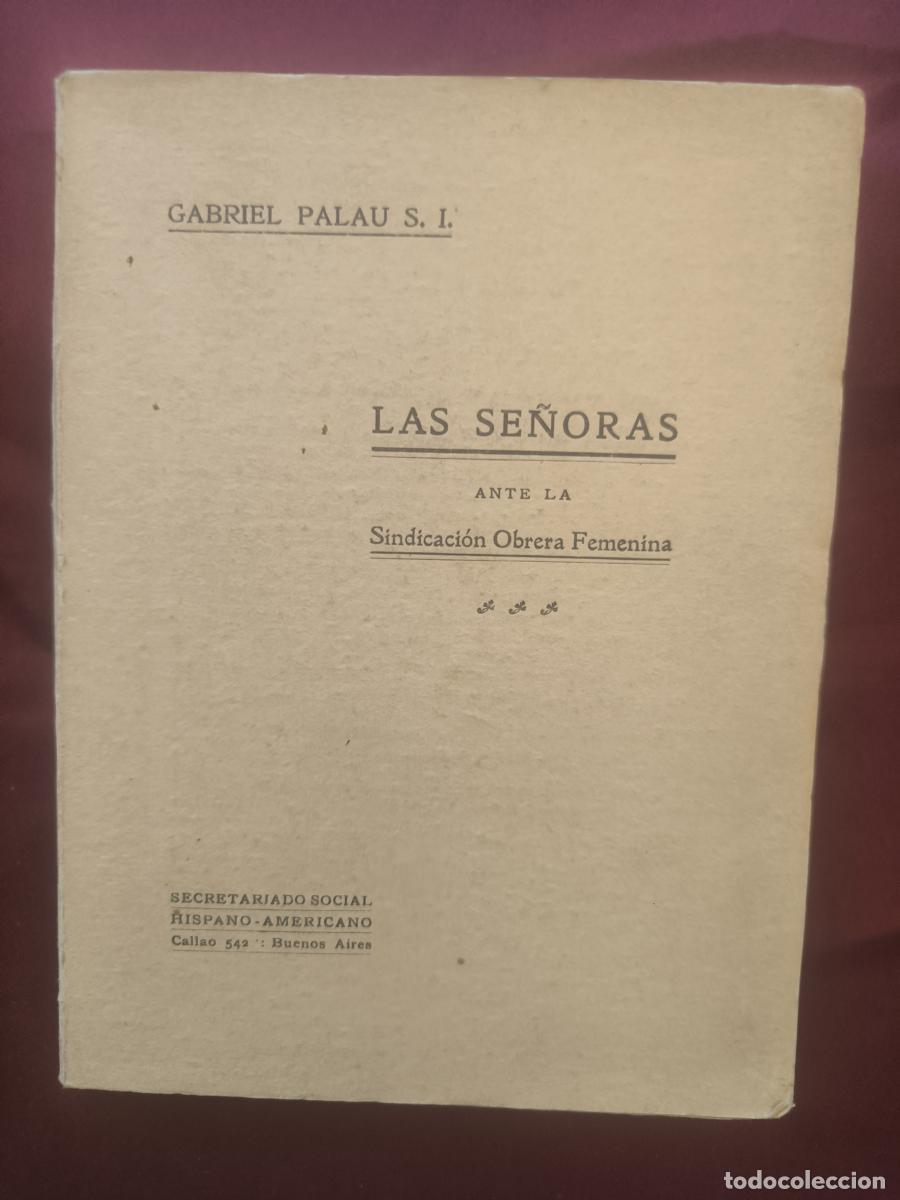 Libros: Las se&ntilde;oras ante la sindicaci&oacute;n obrera femenina. - Gabriel Palau, S.J.