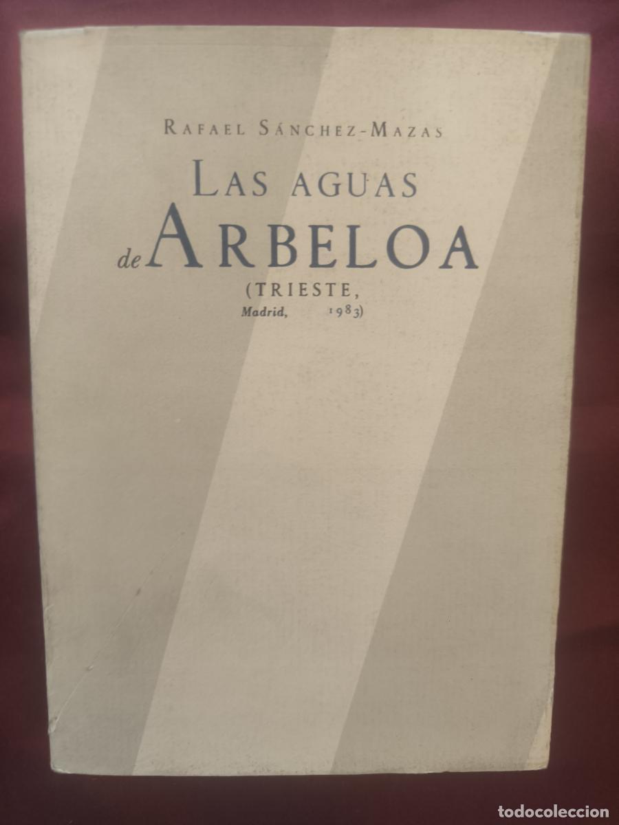 Libros: Las aguas de Arbeloa y otras cuestiones. - Rafael S&aacute;nchez Mazas