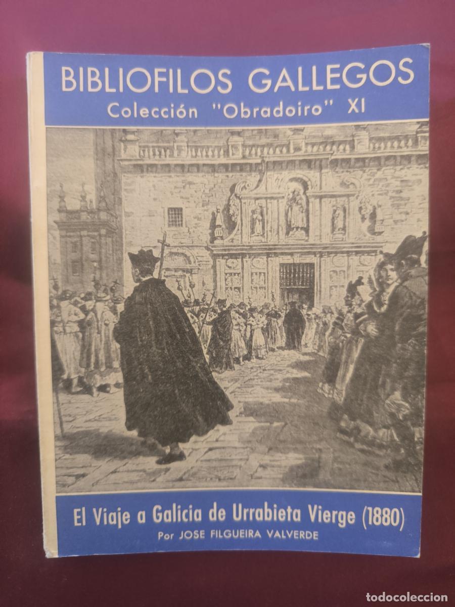 Libros: El viaje a Galicia de Urrabieta Vierge (1880) - Jos&eacute; Filgueira Valverde.