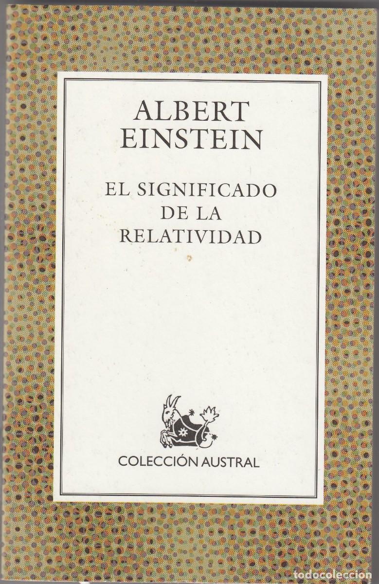 Libros: ALBERT EINSTEIN. EL SIGNIFICADO DE LA RELATIVIDAD. PR&Eacute;LAT. AEE