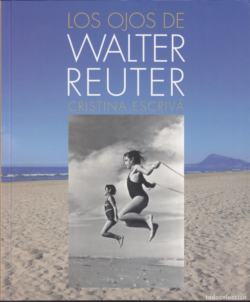 Libros: LOS OJOS DE WALTER REUTER. CRISTINA ESCRIV&Aacute;. SCW. AEE