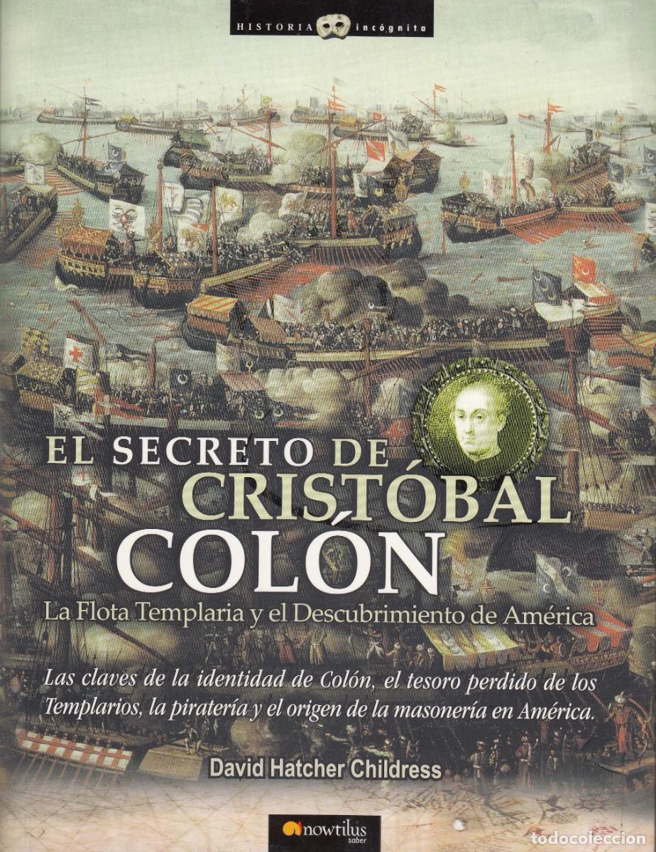 Libros: EL SECRETO DE CRISTOBAL COL&Oacute;N. LA FLOTA TEMPLARIA. HATCHER. AEE