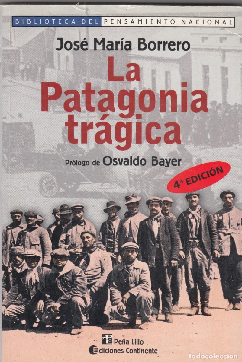 Libros: LA PATAGONIA TR&Aacute;GICA. JOSE MAR&Iacute;A BORRERO. AEE