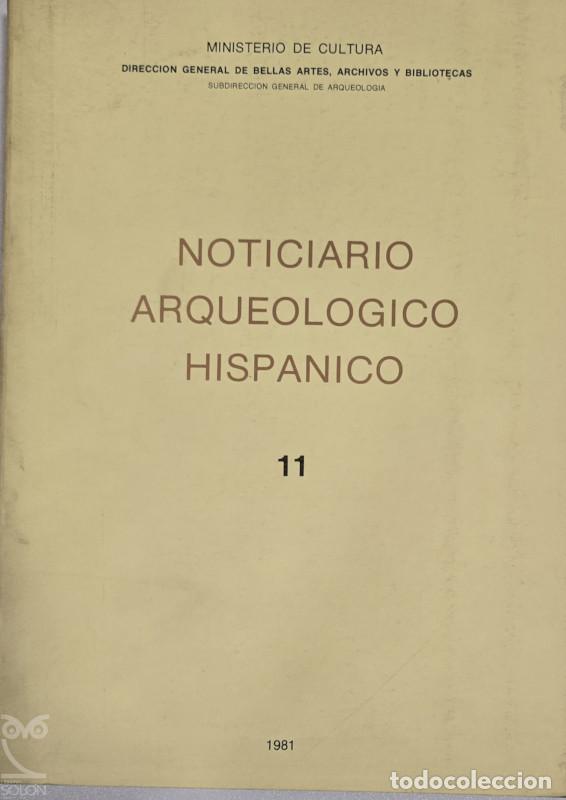 books: Noticiario arqueol&oacute;gico hisp&aacute;nico n&ordm; 11 - Aa. Vv.