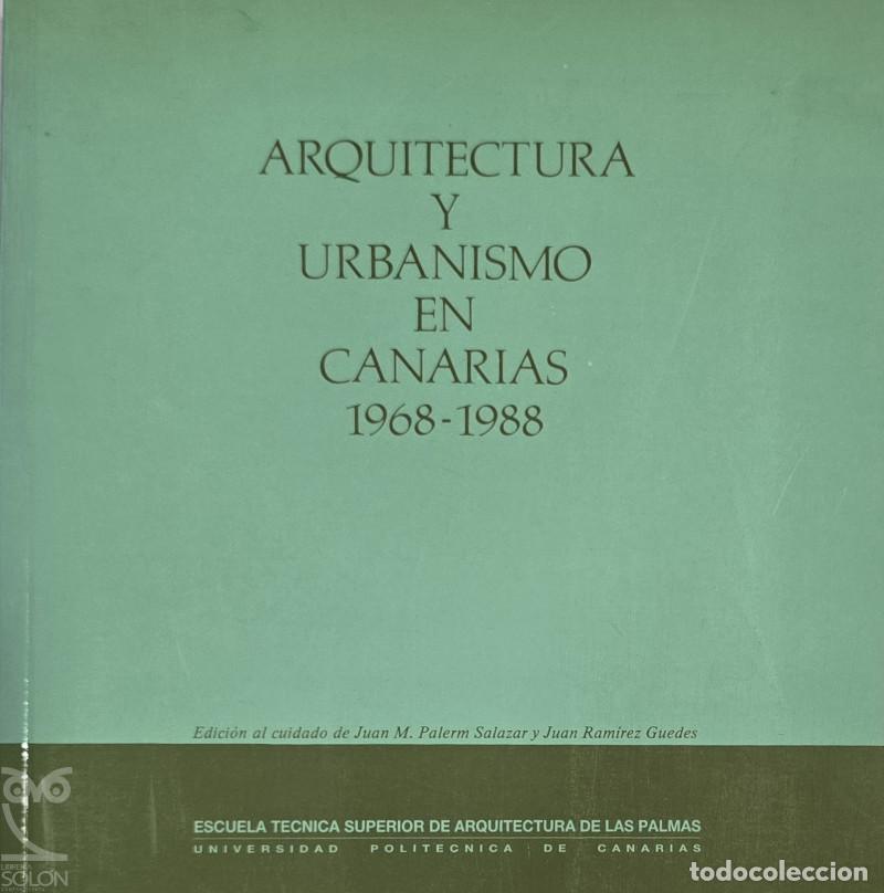 books: Arquitectura y Urbanismo en Canarias 1968-1988 - Juan M. Palerm/Juan Ram&iacute;rez (Editores)