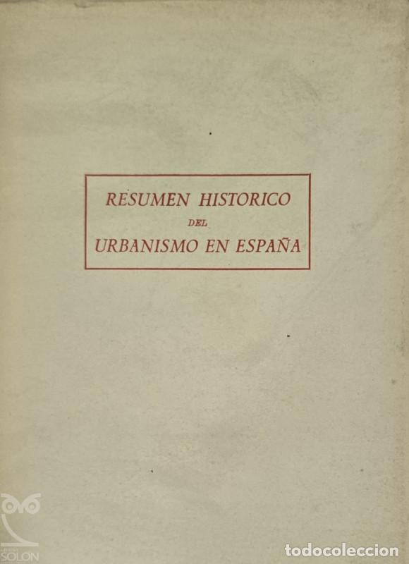 books: Resumen hist&oacute;rico del urbanismo en Espa&ntilde;a - L. Torres Balba/L. Cervera/F. Chueca/P. Bidagor