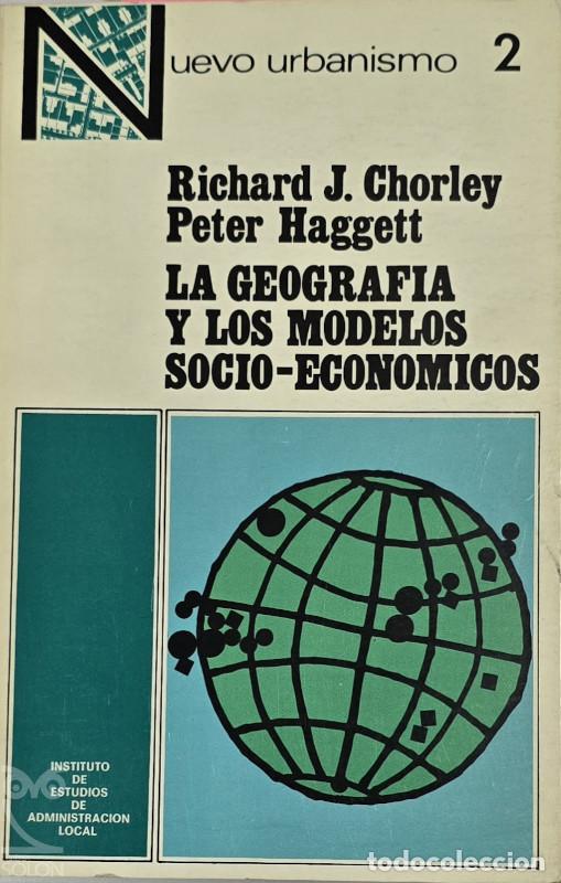 books: La Geograf&iacute;a y los modelos socio-econ&oacute;micos - Richard J. Chorley/Peter Haggett