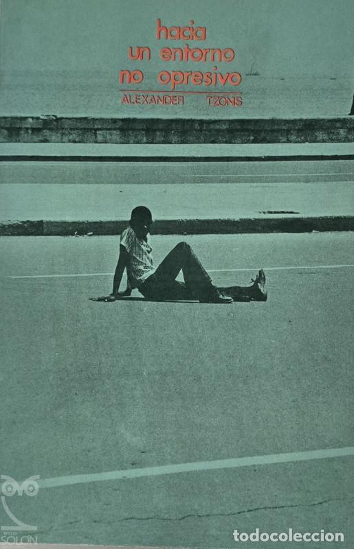 Libros: Hacia un entorno no opresivo - Alexander Tzonis