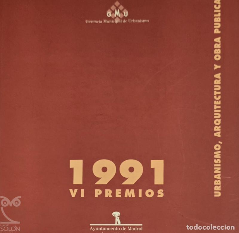 Libros: Urbanismo, Arquitectura y Obra P&uacute;blica 1991 VI Premios - Aa. Vv.