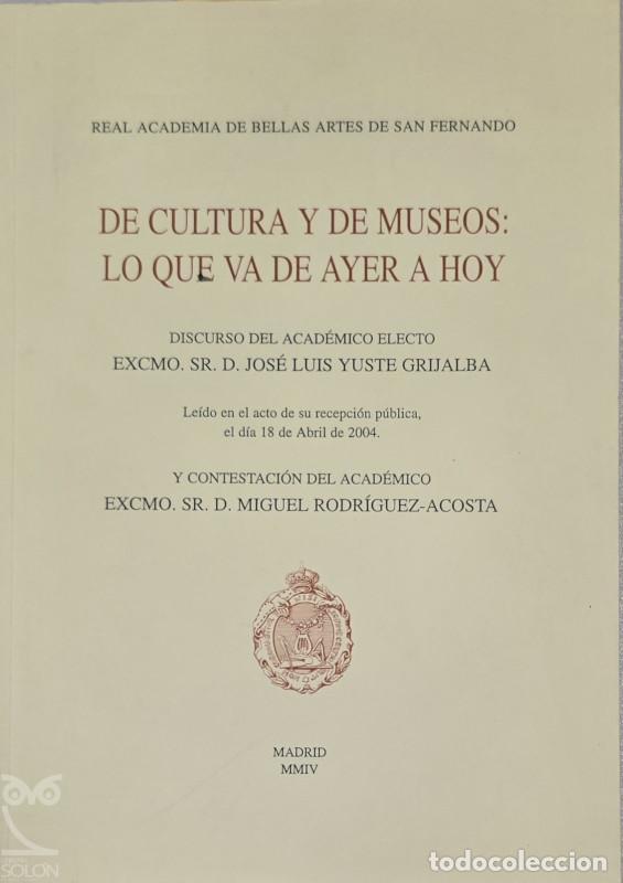 Libros: De cultura y de museos: Lo que va de ayer a hoy - Jos&eacute; Luis Yuste Grijalba/Miguel Rodr&iacute;guez-Acosta
