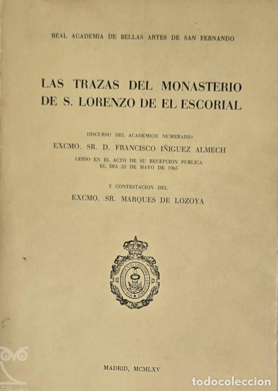 Libros: Las trazas del monasterio de San Lorenzo de El Escorial - Francisco I&ntilde;iguez Almech/Marqu&eacute;s de Lozoya