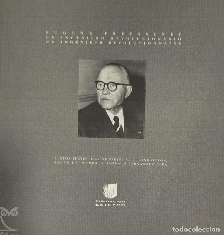 Libros: Eug&egrave;ne Freyssinet. Un ingeniero revolucionario/un ingenieur revolutionnaire - Aa. Vv.