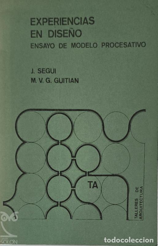 Libros: Experiencias en dise&ntilde;o. Ensayo de modelo procesativo - J. Segui/M.V.G. Guitian