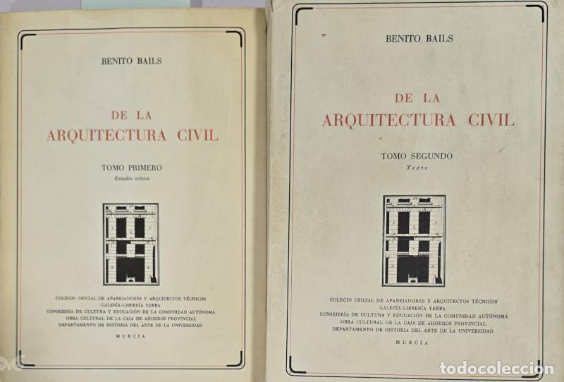Libros: De la Arquitectura Civil I-II (Estudio Cr&iacute;tico-Texto Facs&iacute;mil) - Benito Bails/Pedro Navascu&eacute;s Palaci
