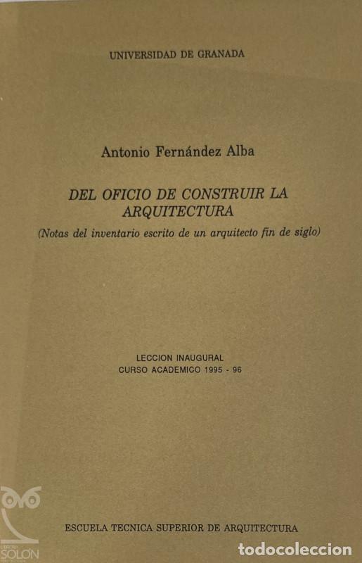 Libros: Del oficio de construir la Arquitectura - Antonio Fern&aacute;ndez Alba