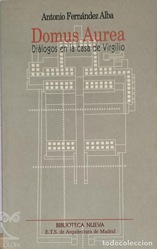 Libros: Domus Aurea. Di&aacute;logos en la casa de Virgilio - Antonio Fern&aacute;ndez Alba