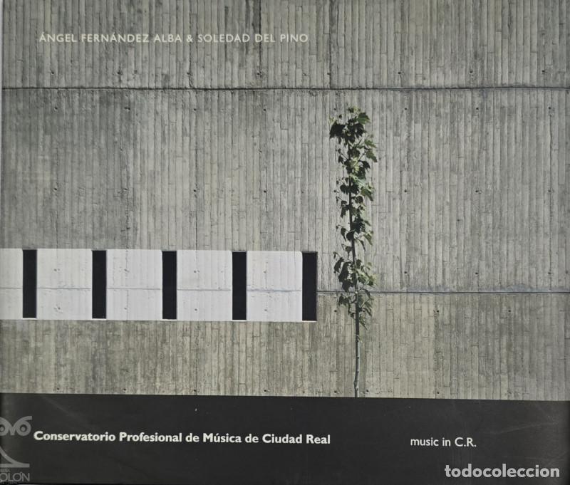 Libros: Conservatorio Profesional de M&uacute;sica en Ciudad Real - &Aacute;ngel Fern&aacute;ndez Alba/Soledad del Pino