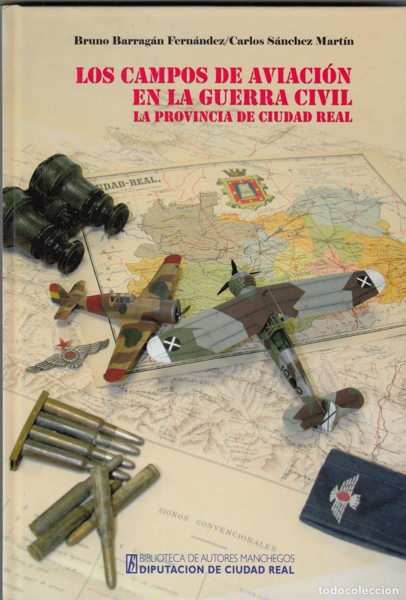 Libros: LOS CAMPOS DE AVIACI&Oacute;N EN LA GUERRA CIVIL. PROVINCIA DE CIUDAD REAL. AEE