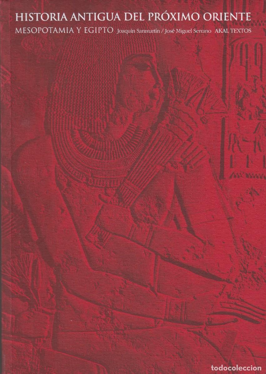 Libros: HISTORIA ANTIGUA DEL PR&Oacute;XIMO ORIENTE. MESOPOTAMIA Y EGIPTO. SANMART&Iacute;N y SERRANO. AEF