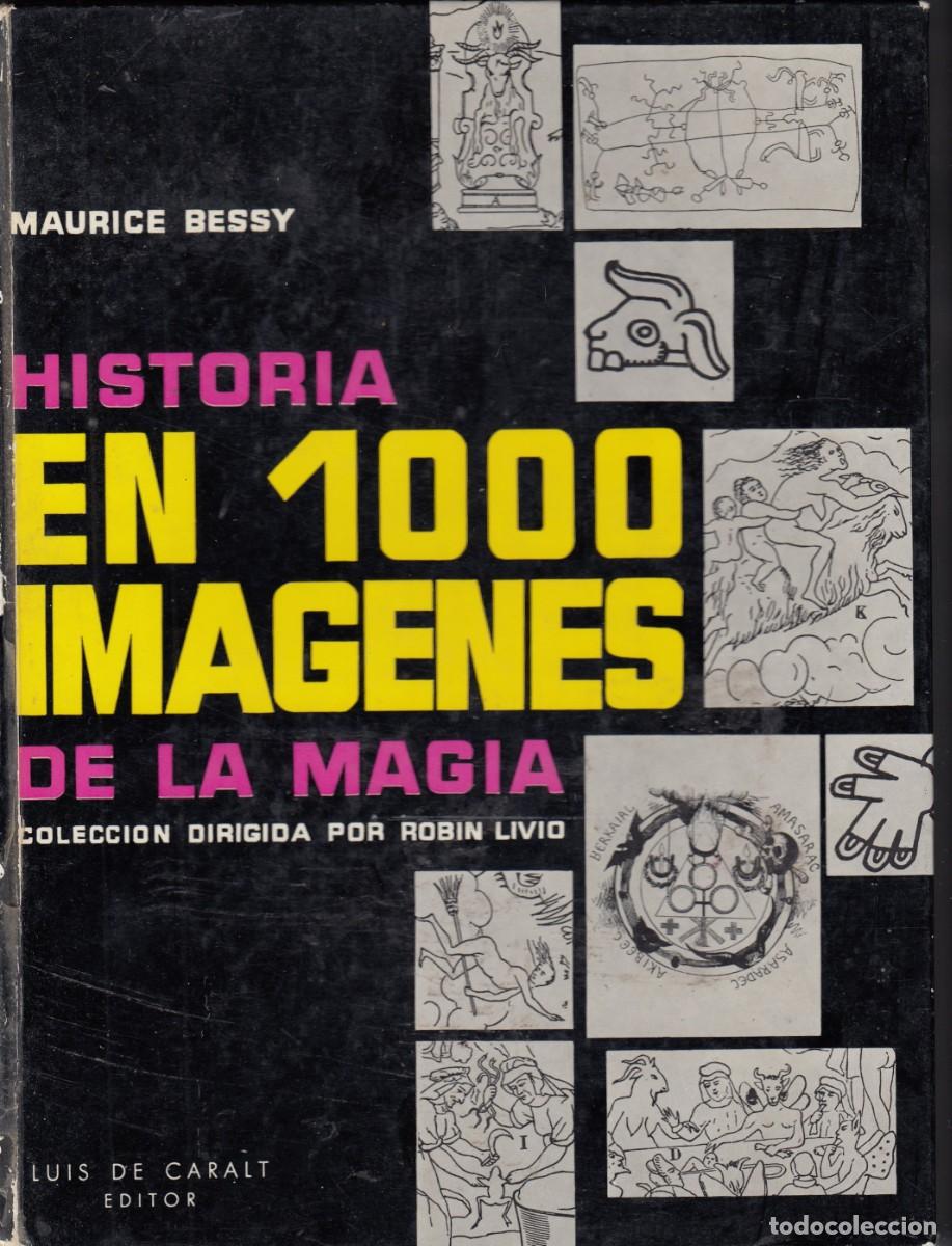 Libros: HISTORIA EN 1000 IM&Aacute;GENES, DE LA MAGIA. BESSY. AEF