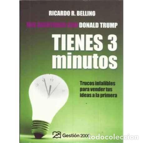 Libros: Tienes 3 minutos. Trucos infalibles para vender tus ideas a la primera - Ricardo R. Bellino