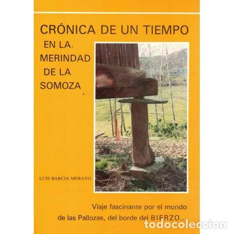 Libros: Cr&oacute;nica de un tiempo en la Merindad de la Somoza - Luis Barcia Merayo