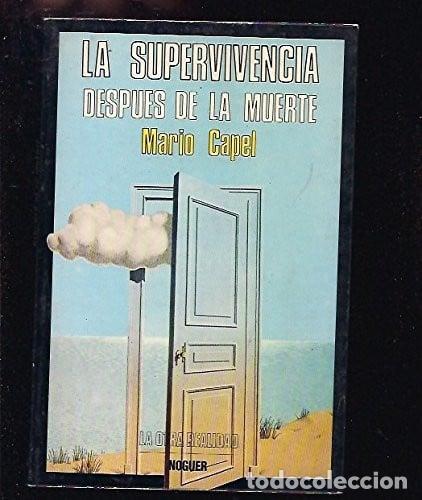 Libros: La supervivencia despu&eacute;s de la muerte evidencia espont&aacute;nea y experimental, revisi&oacute;n cr&iacute;tica y nuevas