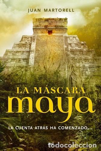 Libros: La m&aacute;scara maya - Juan Martorell