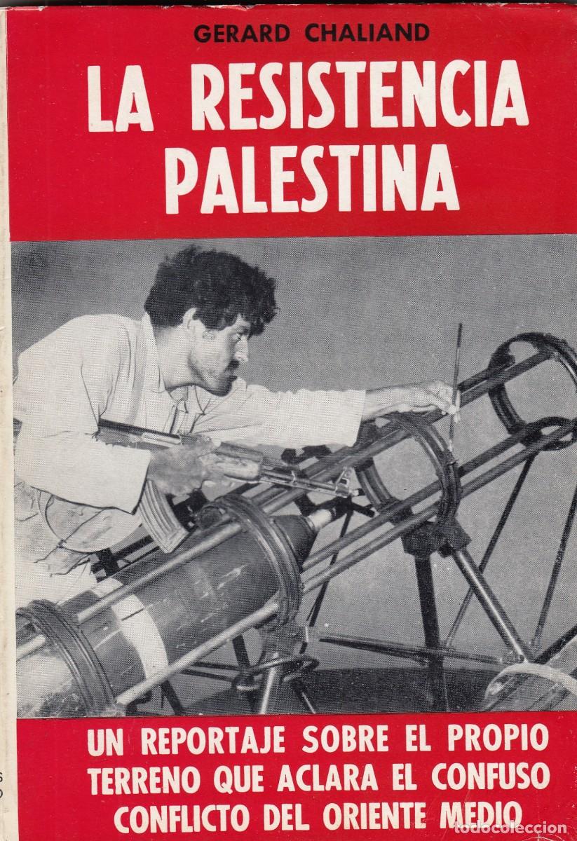 Libros: LA RESISTENCIA PALESTINA. GERARD CHALIAND. AEF