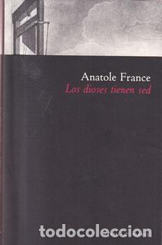 Libros: Los dioses tienen sed - Anatole France