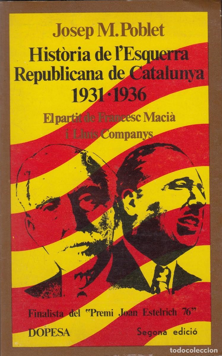 Libros: HIST&Ograve;RIA DE L&acute;ESQUERRA REPUBLICANA DE CATALUNYA 1931-1936. SCW AEF