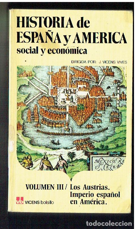 Livros em segunda m&atilde;o: HISTORIA DE ESPA&Ntilde;A Y AMERICA, SOCIAL Y ECON&Oacute;MICA. VOLUMEN III.(ST/PR4)