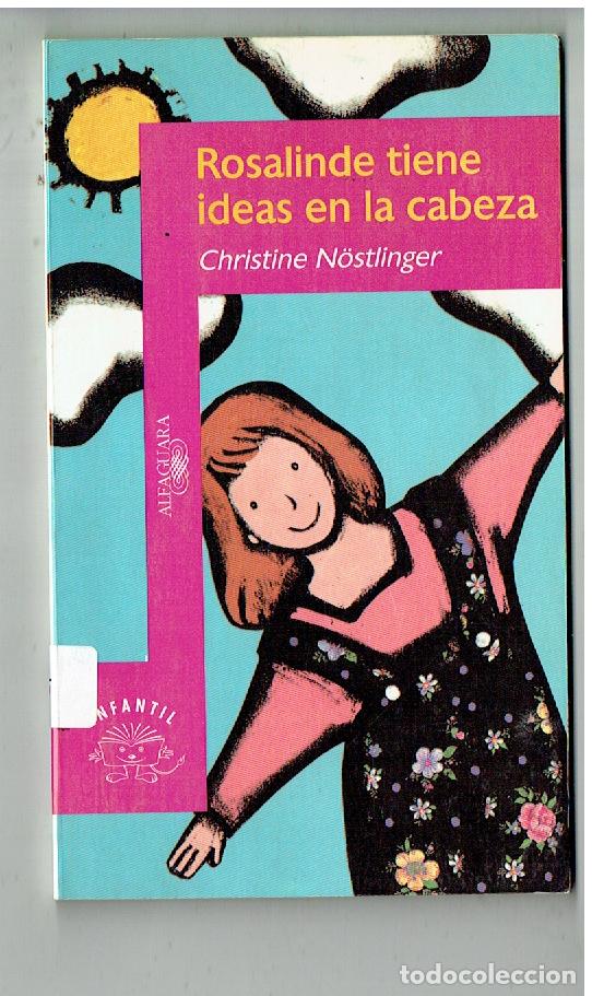 B&uuml;cher: ROSALINDE TIENE IDEAS EN LA CABEZA. CHRISTINE NOSTLINGER. ALFAGUARA INFANTIL 1993. (ST/PR4)