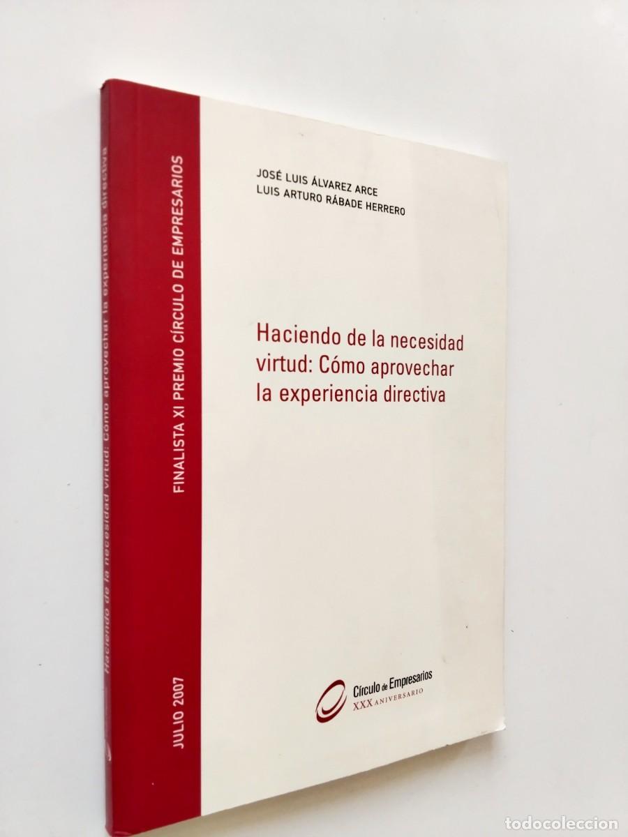 Livres: Jos&eacute; Luis &Aacute;lvarez Arce - Luis Arturo R&aacute;bade Herrero - Haciendo de la necesidad virtud: C&oacute;mo aprovech
