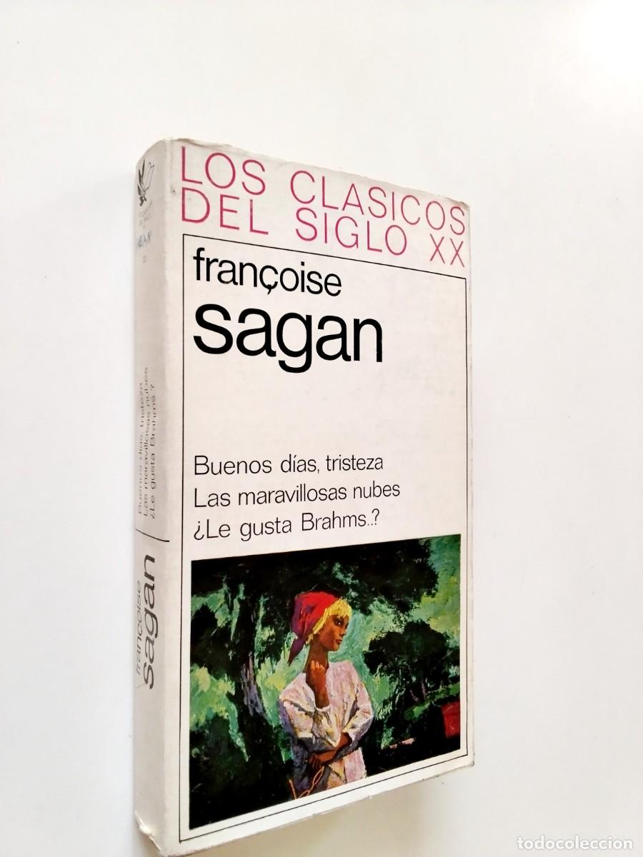 Libros: Fran&ccedil;oise Sagan - Buenos d&iacute;as, tristeza / Las maravillosas nubes / &iquest;Le gusta Brahms...?
