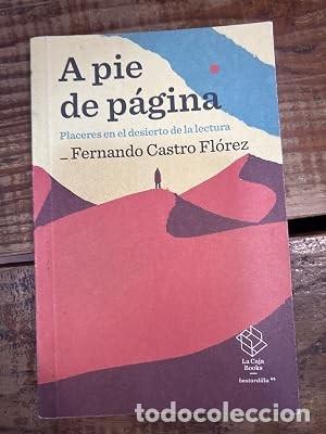 Livres: A pie de p&aacute;gina: Placeres en el desierto de la lectura Fernando Castro Fl&oacute;rez Idioma: Espa&ntilde;ol Edit