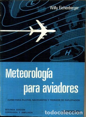 Libros: METEOROLOGIA AVIADORES - Willy Eichenberger