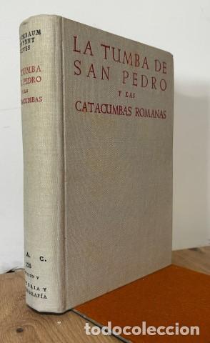 books: LA TUMBA DE SAN PEDRO Y LAS CATACUMBAS ROMANAS. LOS MONUMENTOS Y LAS INSCRIPCIONES - KIRSCHBAUM, ENG