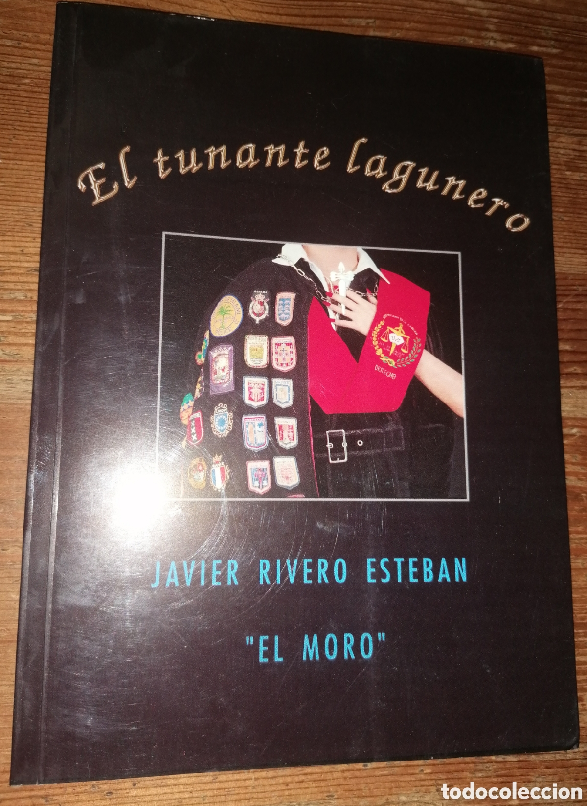 Libros: EL TUNANTE LAGUNERO - Javier Rivero Esteban - &rdquo;El Moro&rdquo;