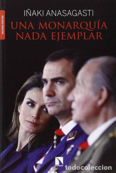 Livres: Una monarqu&iacute;a nada ejemplar- 9788483199619