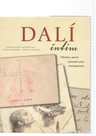 Libros: Dal&iacute; &iacute;ntim: Dibuixos, Apunts I Paraules entre Contemporanis- 9788481095012