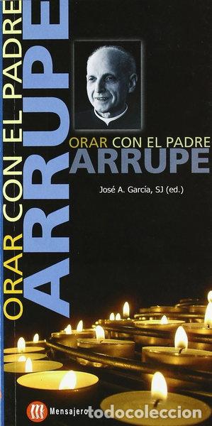 Livres: Orar con el Padre Arrupe- 9788427128408