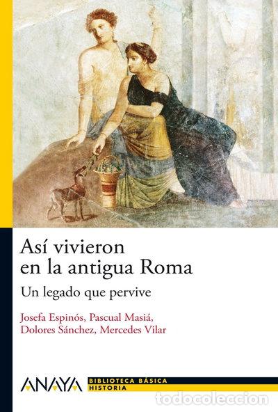 Livres: As&iacute; vivieron en la antigua Roma- 9788466793490